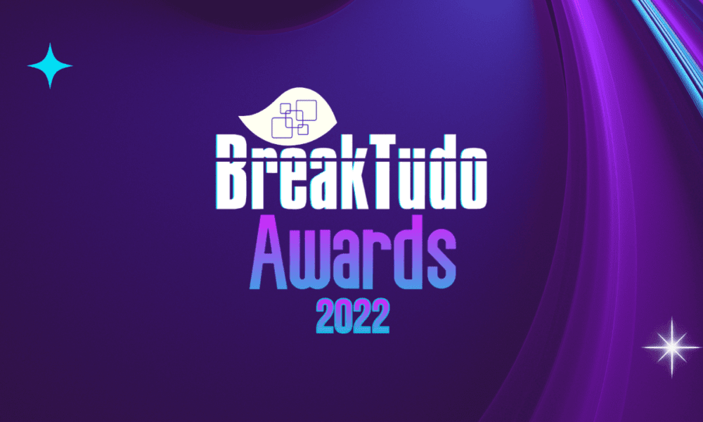 BreakTudo Awards 2022 Confira A Lista Completa De Vencedores BreakTudo