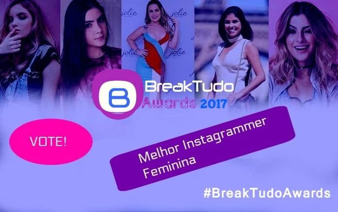 Imagem do post BreakTudo Awards 2017: Ex-BBB Munik Nunes concorre com Maria Claudia na categoria “Melhor Instagrammer”