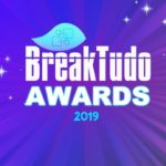 Imagem do post BreakTudo Awards 2019: Confira a lista completa de vencedores