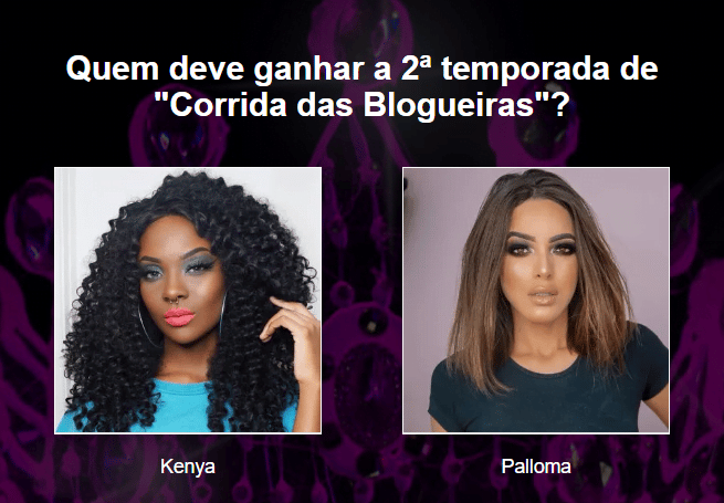 Imagem do post Corrida das Blogueiras ao vivo: Enquetes do BreakTudo e Purebreak apontam a vitória de Palloma na disputa com Kenya