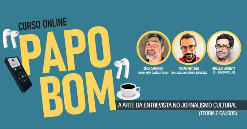 Imagem do post Zeca camargo, Pedro Antunes e Braulio Lorentz – três grandes nomes do jornalismo se juntam no curso online “papo bom” sobre grandes entrevistas