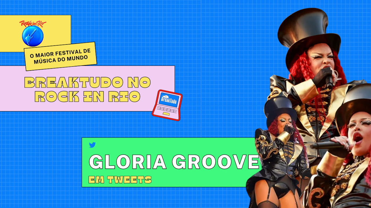 Imagem do post Rock in Rio 2022: Gloria Groove em Tweets