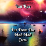 Imagem do post Ian Rae divulga seu novo álbum “Far From The Mad Mad Crew”