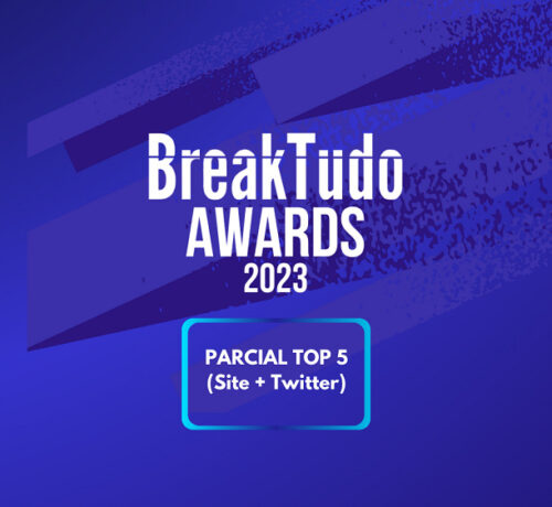 Imagem do post BreakTudo Awards 2023: Última parcial!