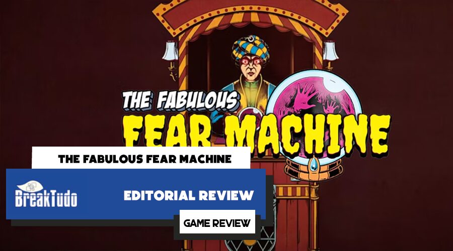 Imagem do post The Fabulous Fear Machine: Game Review