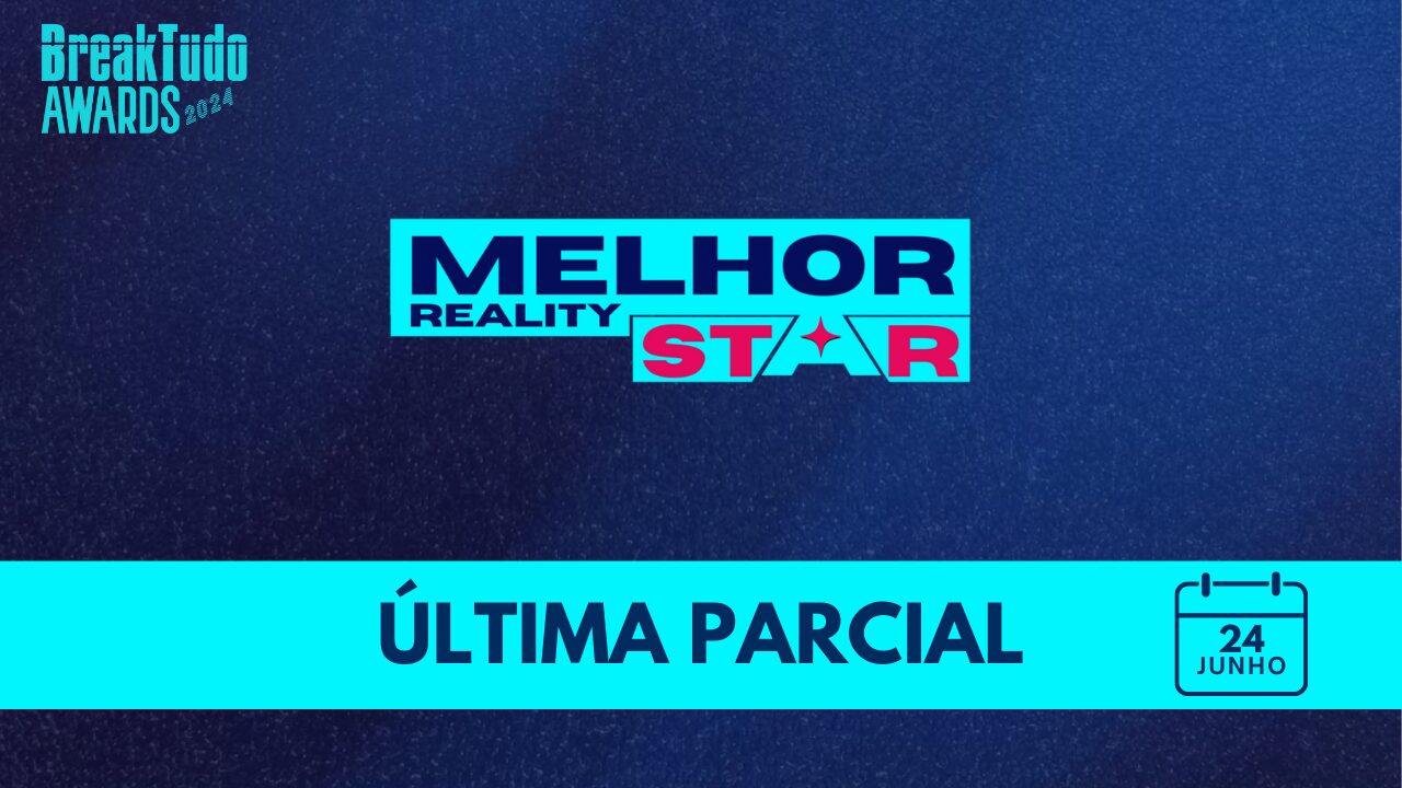 Imagem do post BreakTudo Awards 2024: Última parcial Melhor Reality Star