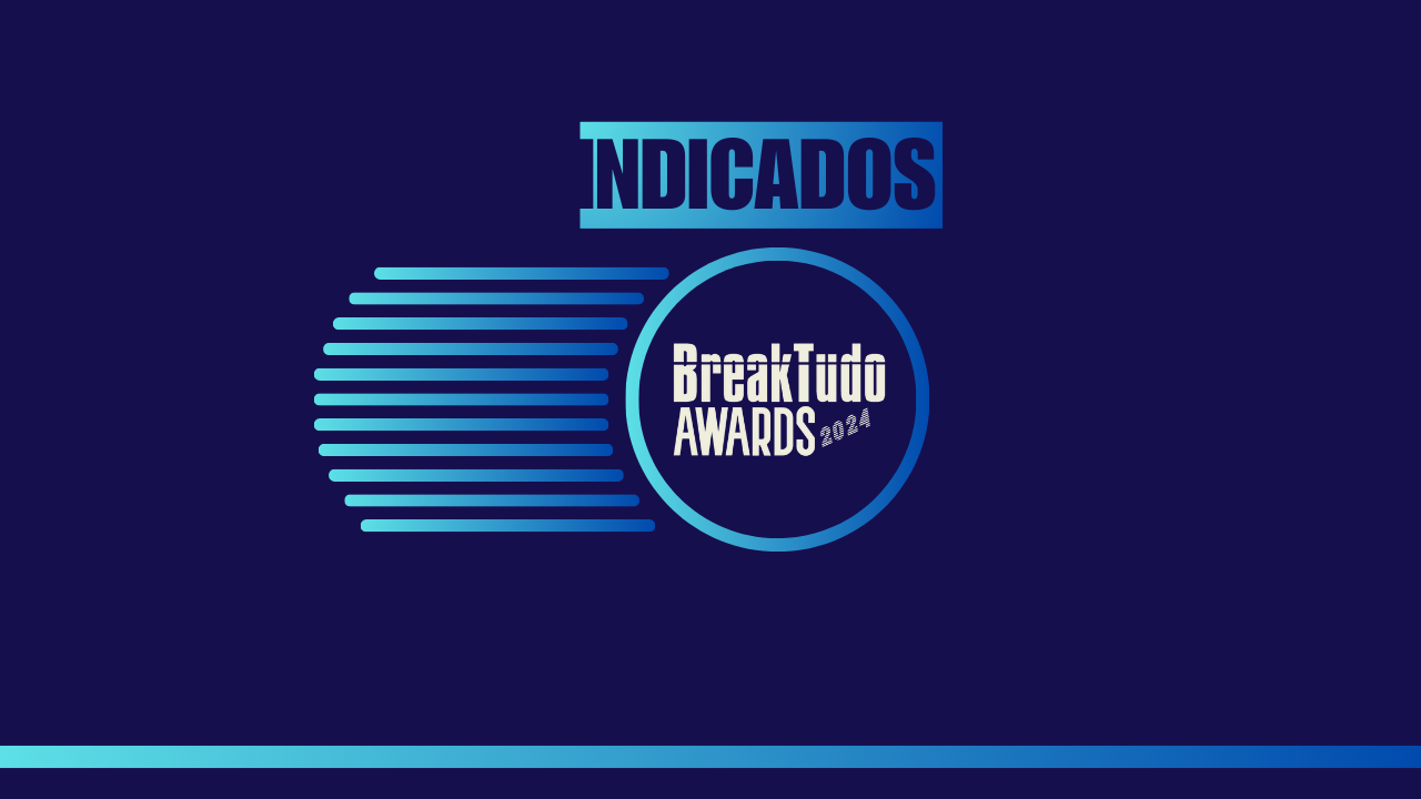 Imagem do post BreakTudo Awards 2024: Saiba quem são os indicados